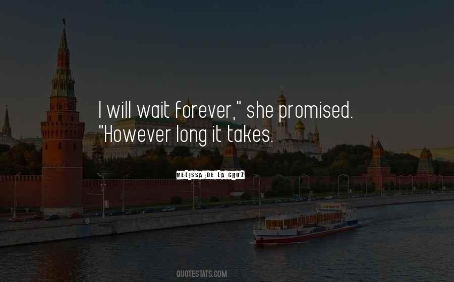 I'll Wait Forever Quotes #761668