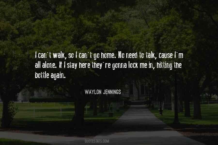 I'll Walk Alone Quotes #1453617