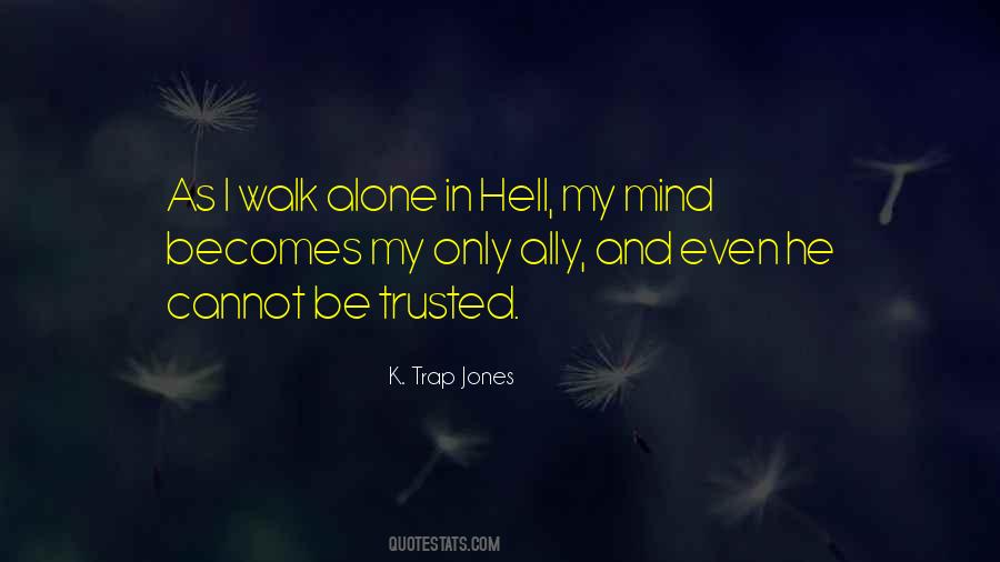 I'll Walk Alone Quotes #361246