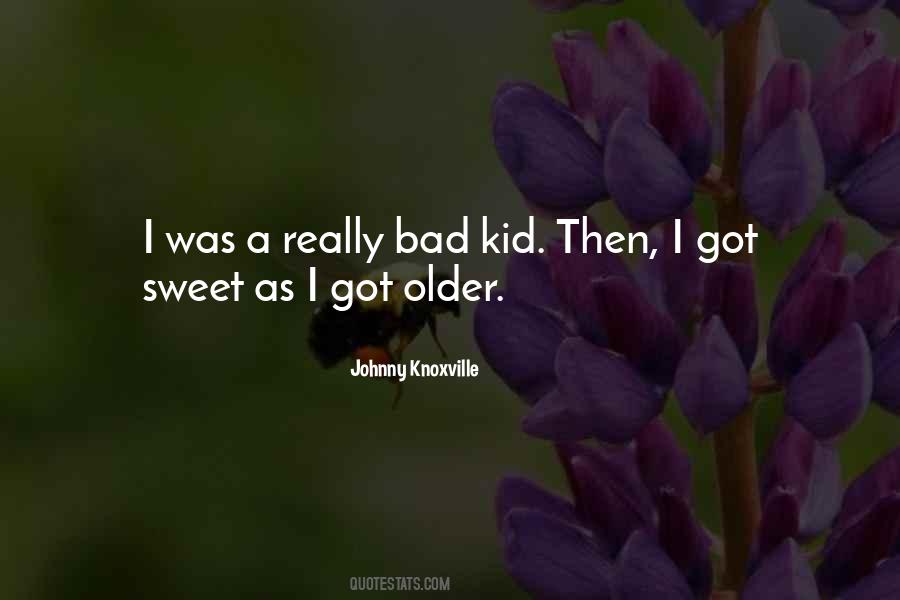 I'm A Bad Kid Quotes #967509