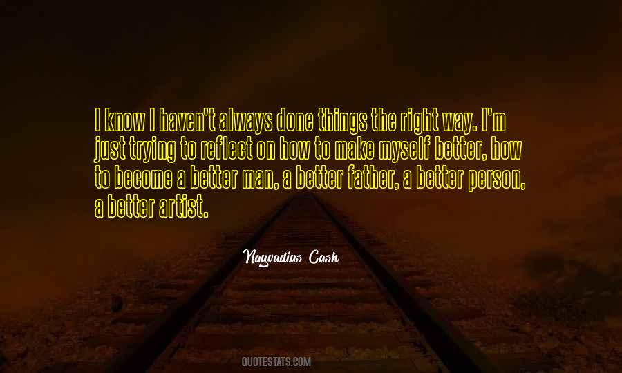 I'm A Better Man Quotes #1405139