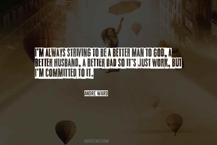 I'm A Better Man Quotes #1803668