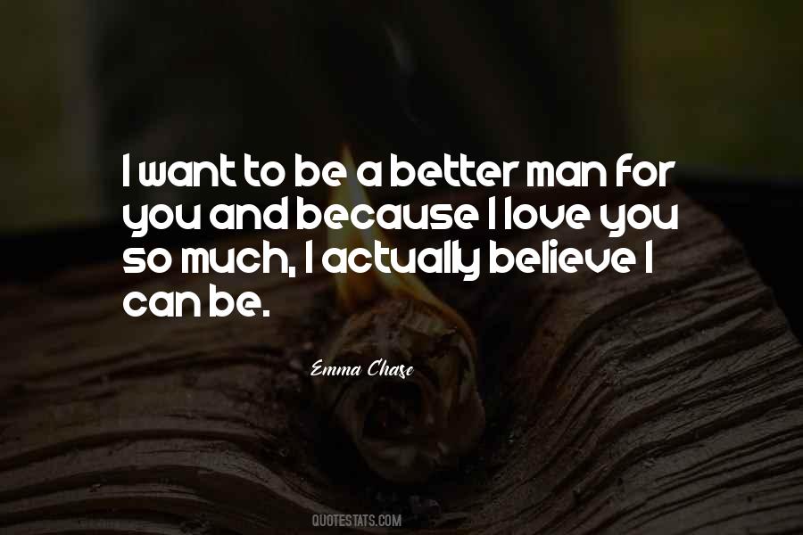 I'm A Better Man Quotes #85056