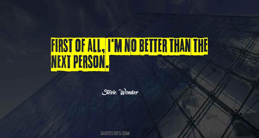 I'm A Better Person Now Quotes #31624