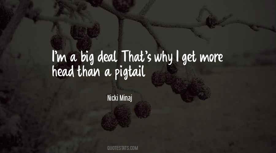 I'm A Big Deal Quotes #1134476