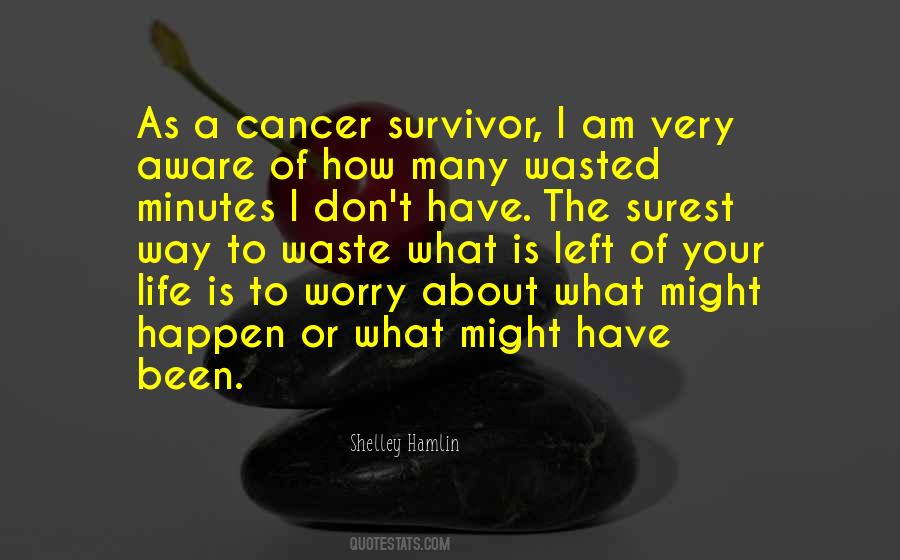 I'm A Cancer Survivor Quotes #419483