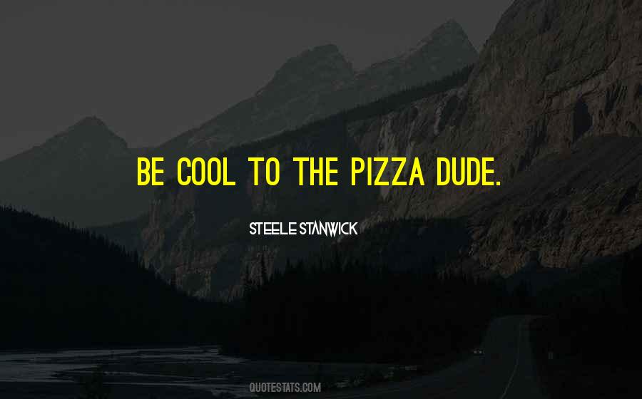 I'm A Cool Dude Quotes #1108159