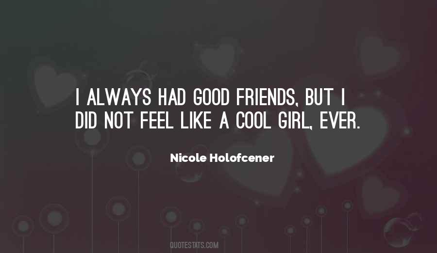 I'm A Cool Girl Quotes #950191