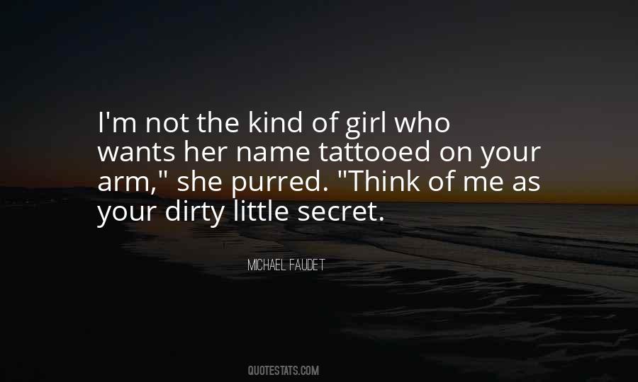 I'm A Dirty Girl Quotes #666342