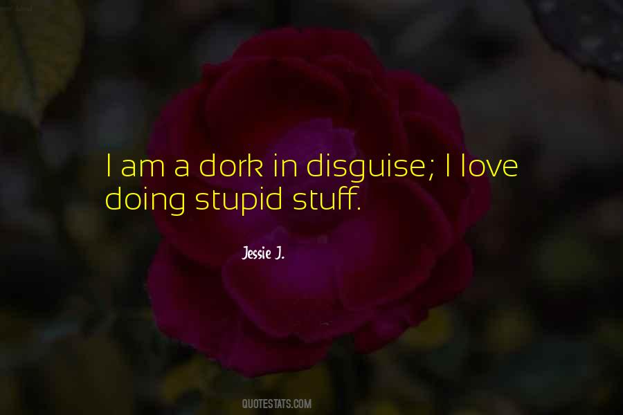 I'm A Dork Quotes #1134602