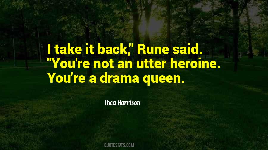 I'm A Drama Queen Quotes #27697