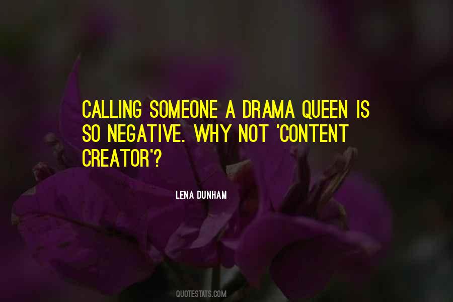 I'm A Drama Queen Quotes #521177