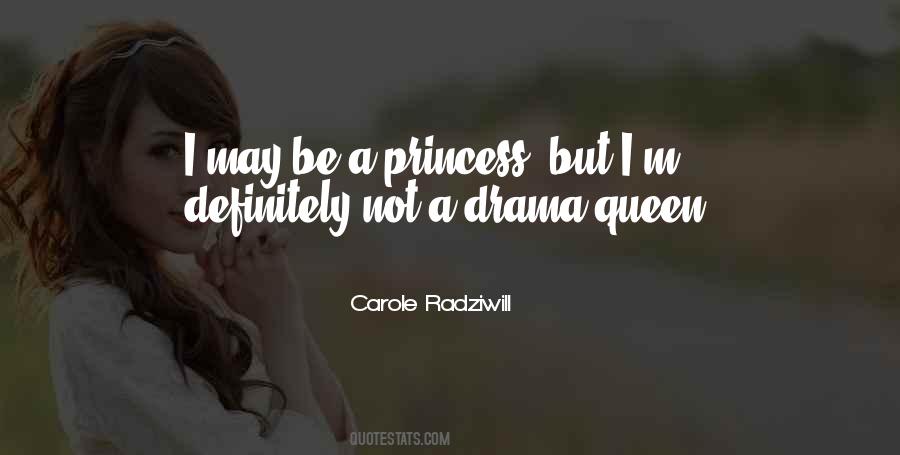 I'm A Drama Queen Quotes #859142