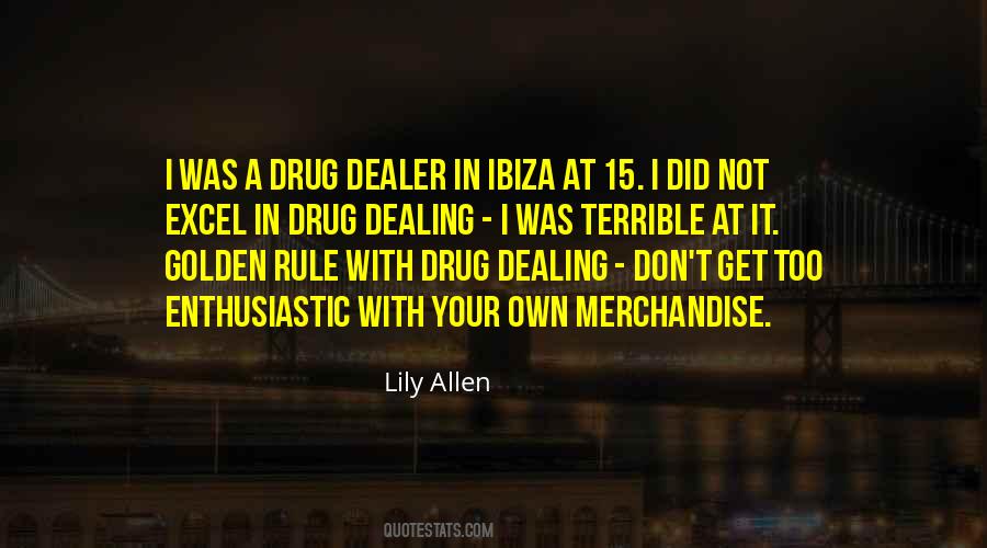 I'm A Drug Dealer Quotes #155386