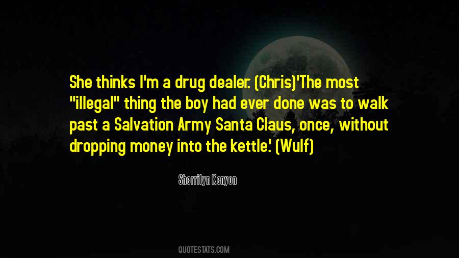 I'm A Drug Dealer Quotes #800044