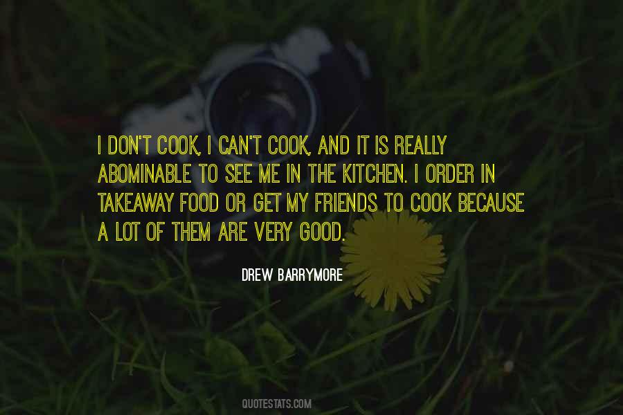 I'm A Good Cook Quotes #1498727