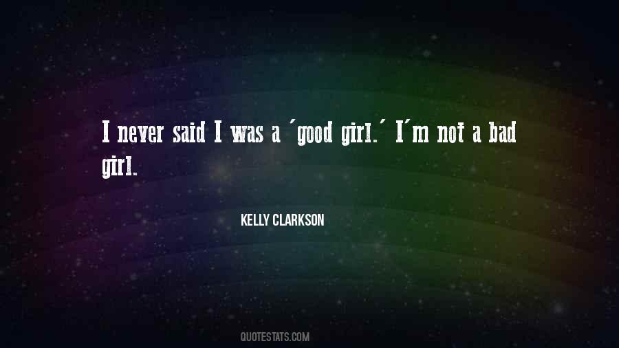 I'm A Good Girl Quotes #1583613