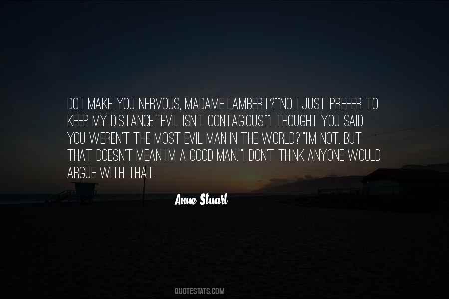 I'm A Good Man Quotes #1074580