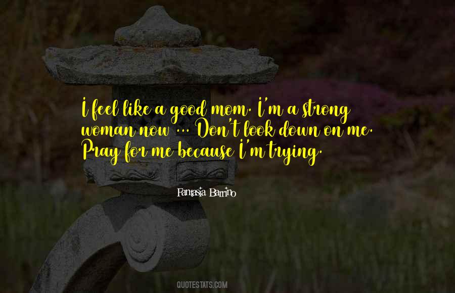 I'm A Good Mom Quotes #583852