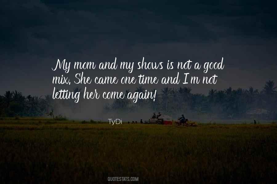 I'm A Good Mom Quotes #880243