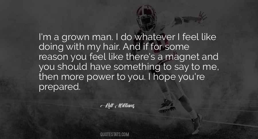 I'm A Grown Man Quotes #500341