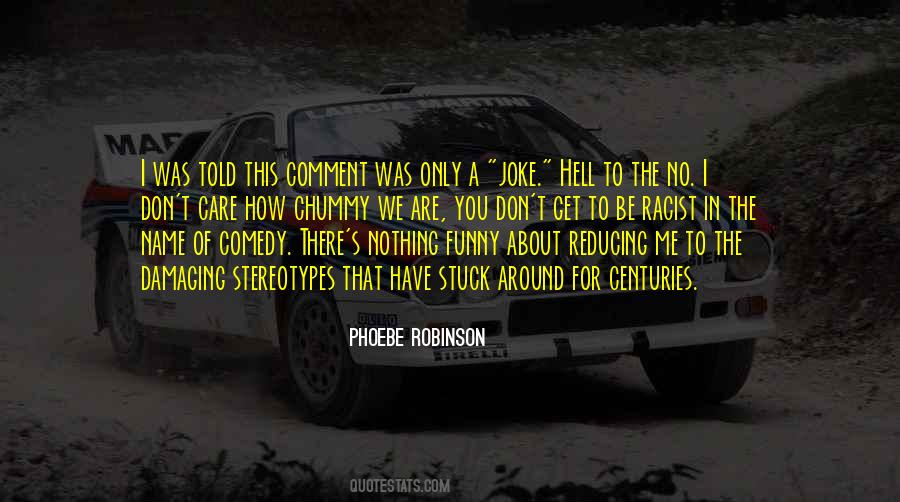 I'm A Joke To You Quotes #790144