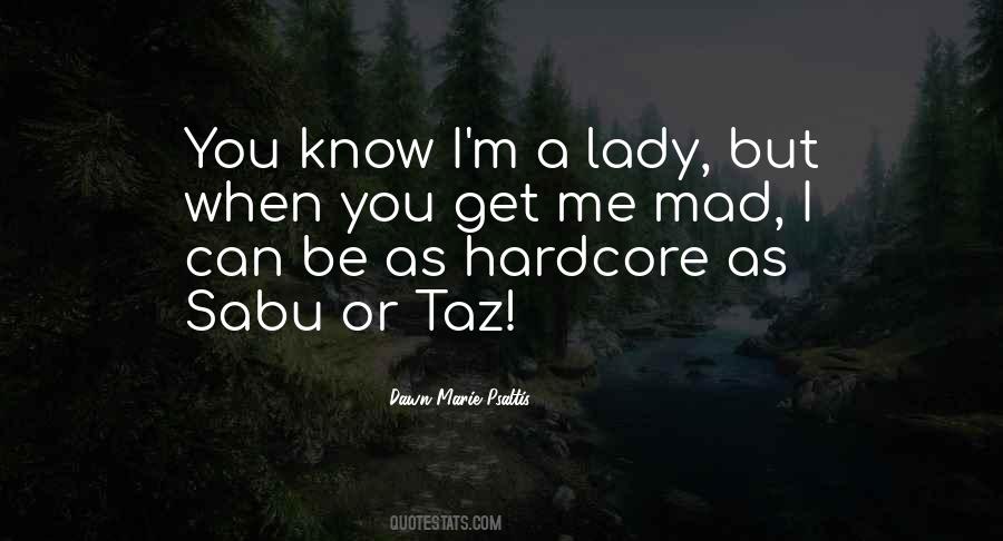 I'm A Lady Quotes #143890