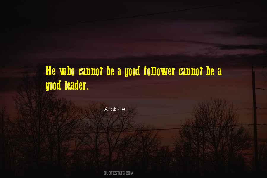 I'm A Leader Not A Follower Quotes #1089461