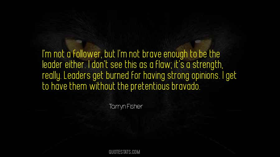 I'm A Leader Not A Follower Quotes #880777