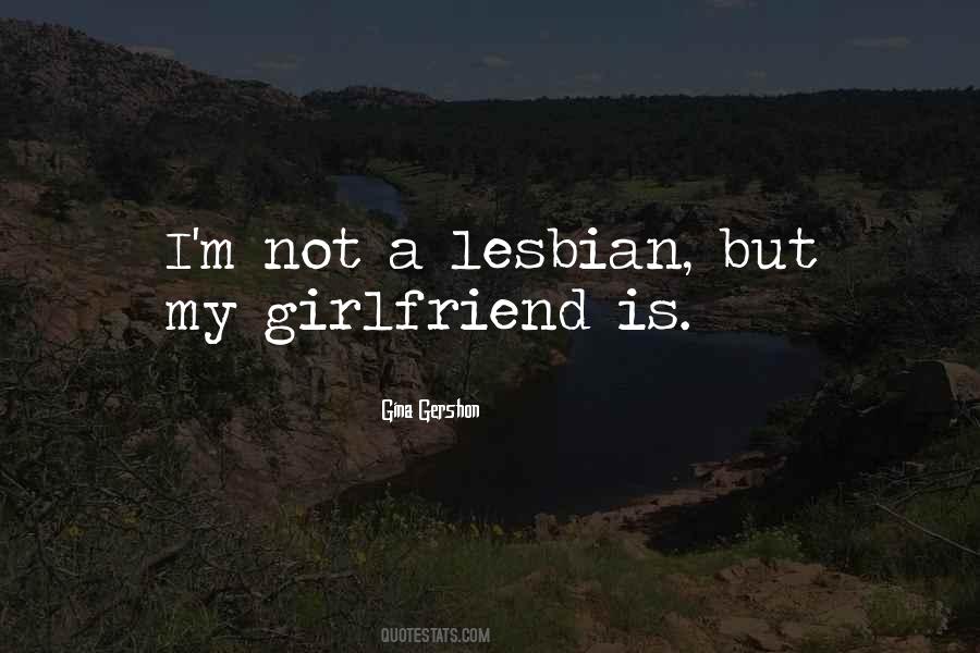 I'm A Lesbian Quotes #423751