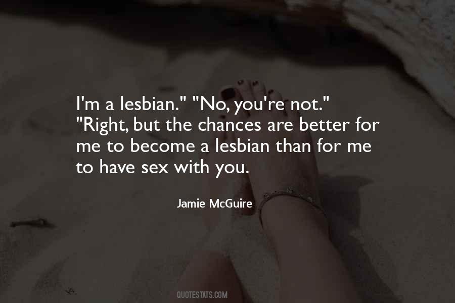 I'm A Lesbian Quotes #615651
