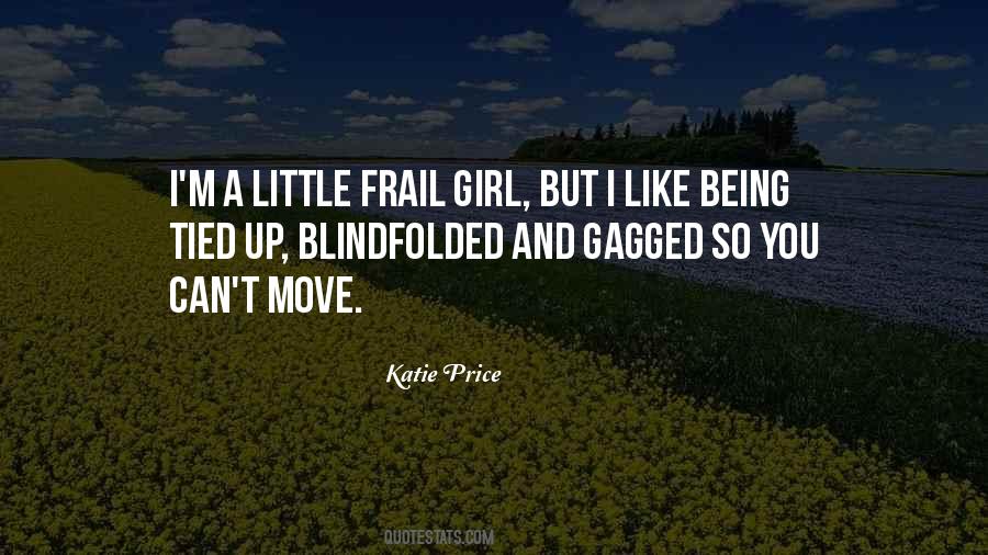 I'm A Little Girl Quotes #1498762