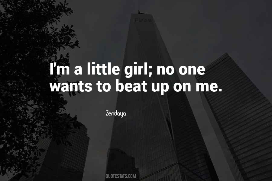 I'm A Little Girl Quotes #553258