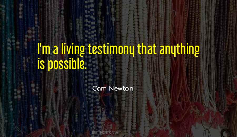 I'm A Living Testimony Quotes #1373360