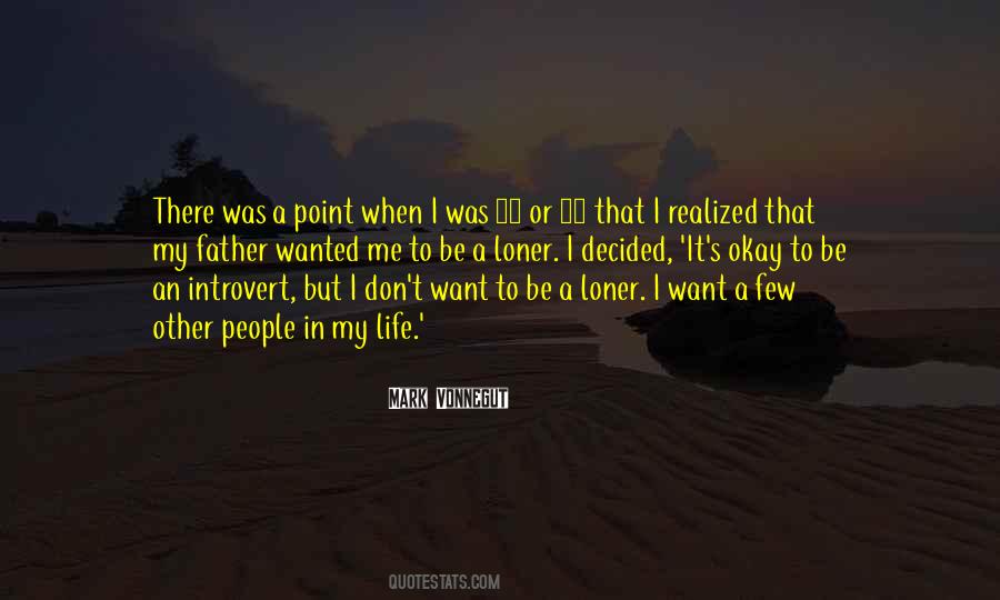 I'm A Loner Quotes #1090601