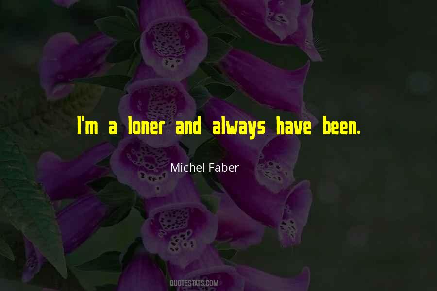 I'm A Loner Quotes #707253