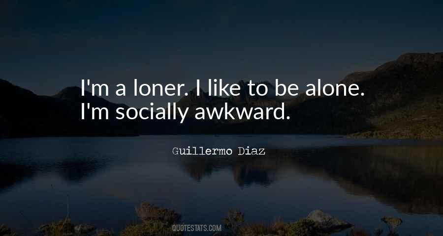 I'm A Loner Quotes #851978