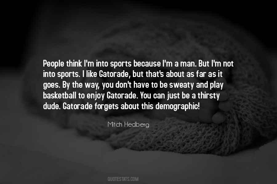 I'm A Man Quotes #354775