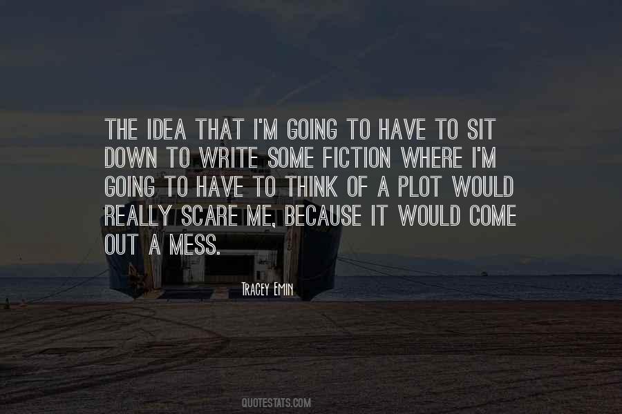 I'm A Mess Quotes #106366