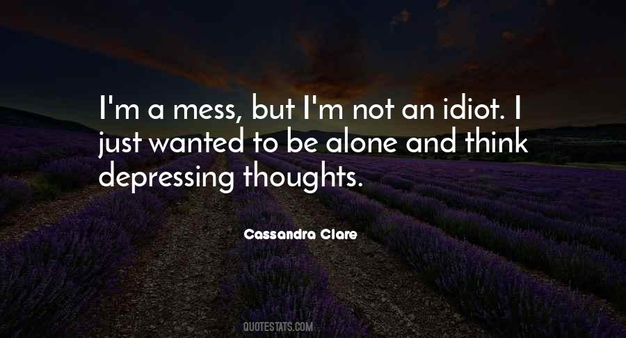 I'm A Mess Quotes #627790