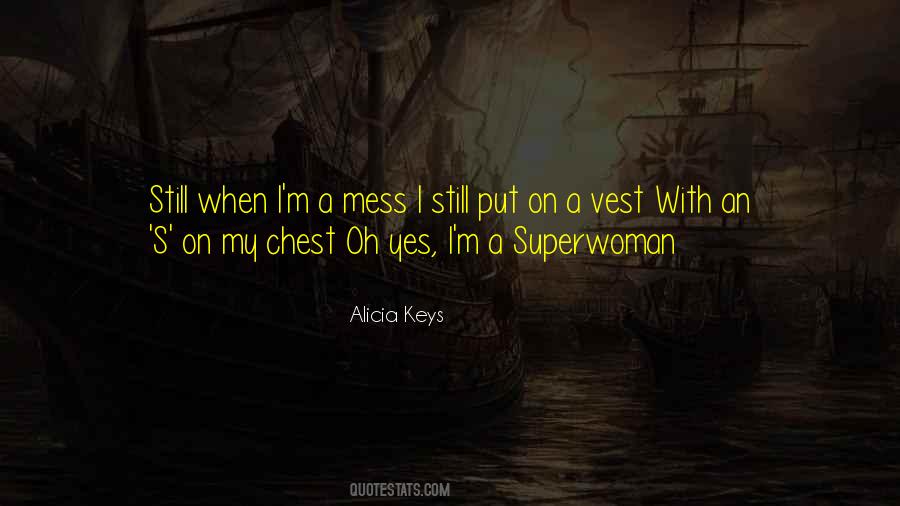 I'm A Mess Quotes #685285