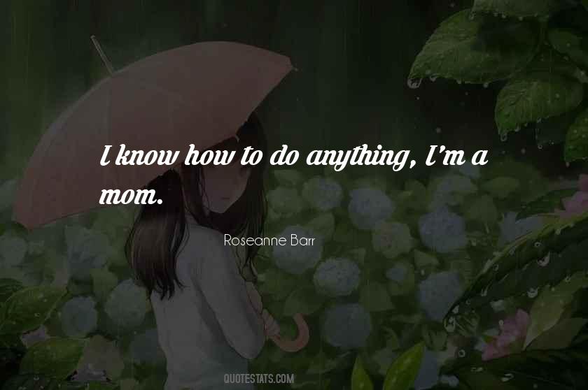 I'm A Mom Quotes #377000