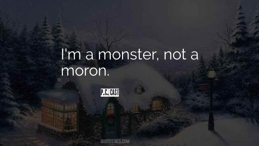 I'm A Moron Quotes #1838799