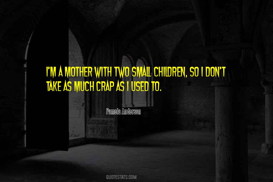 I'm A Mother Quotes #515229