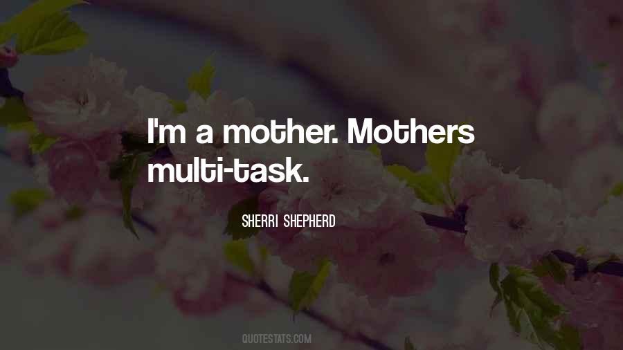 I'm A Mother Quotes #586200