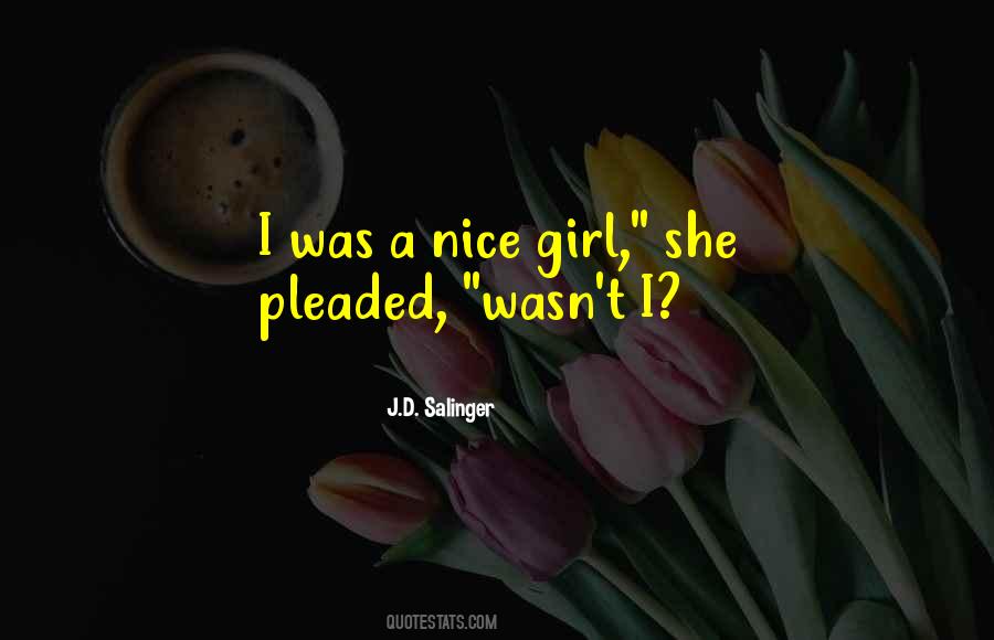 I'm A Nice Girl Quotes #842034