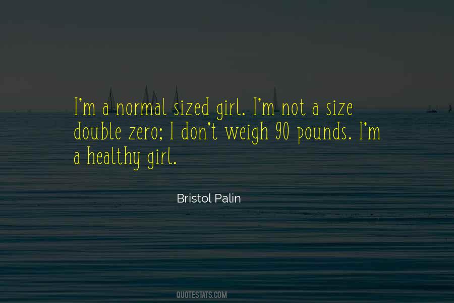 I'm A Normal Girl Quotes #1107742