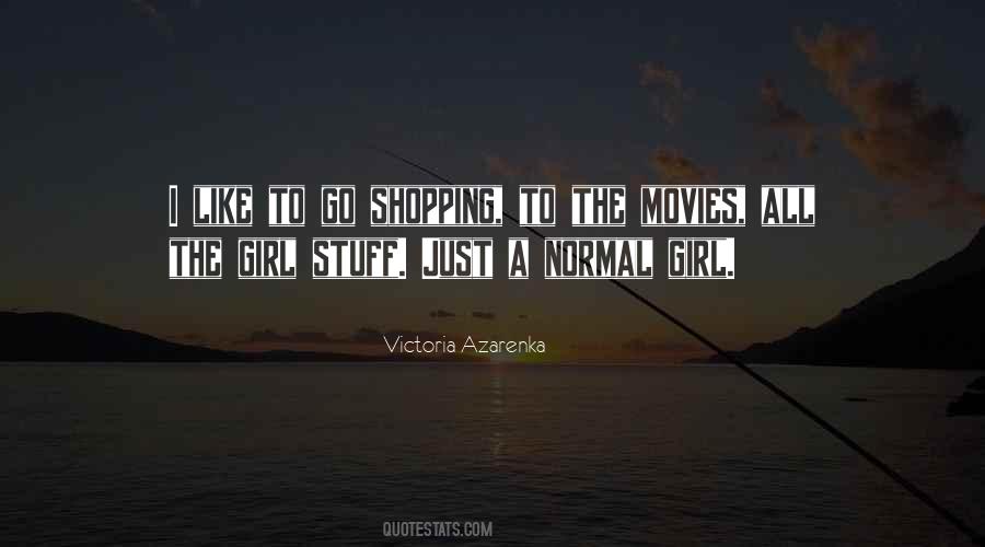 I'm A Normal Girl Quotes #1548491