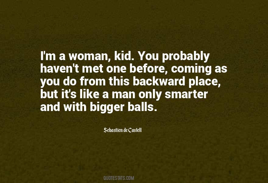 I'm A One Man Woman Quotes #1753739