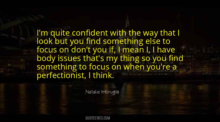 I'm A Perfectionist Quotes #1382035